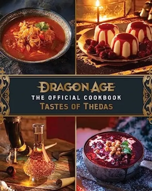 Dragon Age: A hivatalos szakácskönyv - Dragon Age: The Official Cookbook