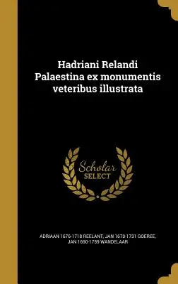 Hadriani Relandi Palaestina ex monumentis veteribus illustrata