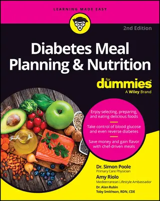 Diabéteszes étkezéstervezés és táplálkozás bábuknak - Diabetes Meal Planning & Nutrition for Dummies