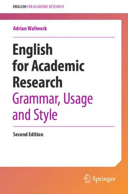 Angol az akadémiai kutatáshoz: Nyelvtan, használat és stílus - English for Academic Research: Grammar, Usage and Style