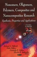 Monomerek, oligomerek, polimerek, kompozitok és nanokompozitok kutatása - Szintézis, tulajdonságok és alkalmazások - Monomers, Oligomers, Polymers, Composites, & Nanocomposites Research - Synthesis, Properties & Applications