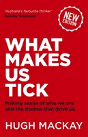 What Makes Us Tick? - A tíz vágy, ami hajt minket - What Makes Us Tick? - The ten desires that drive us