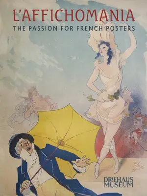 L'Affichomania: A francia plakátok iránti szenvedély - L'Affichomania: The Passion for French Posters