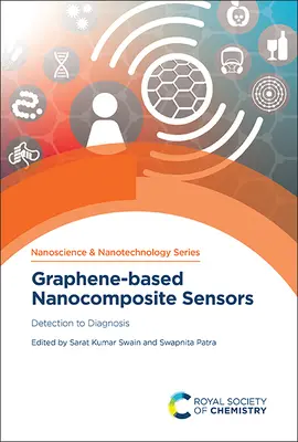 Grafénalapú nanokompozit érzékelők: Az észleléstől a diagnózisig - Graphene-Based Nanocomposite Sensors: Detection to Diagnosis