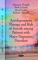 Antidepresszáns terápia és az öngyilkosság kockázata major depressziós betegek körében - Antidepressants Therapy & Risk of Suicide Among Patients with Major Depressive Disorders