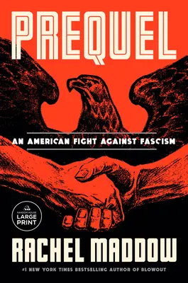 Prequel: Egy amerikai harc a fasizmus ellen - Prequel: An American Fight Against Fascism