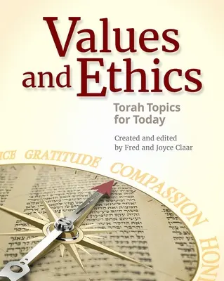 Értékek és etika: Tórai témák napjainkra - Values and Ethics: Torah Topics for Today