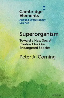 Szuperorganizmus: Egy új társadalmi szerződés felé veszélyeztetett fajaink számára - Superorganism: Toward a New Social Contract for Our Endangered Species