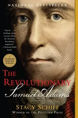 A forradalmár: Samuel Adams - The Revolutionary: Samuel Adams