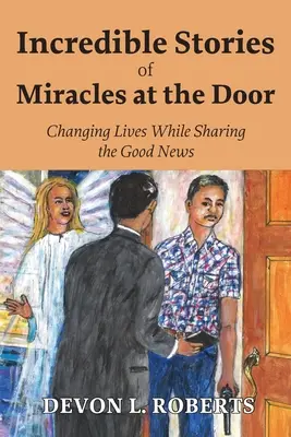 Hihetetlen történetek csodákról az ajtóban - Incredible Stories of Miracles at the Door