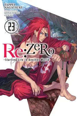 RE: (Light Novel): Zero -Starting Life in Another World-, Vol. 23 (Light Novel): Zero -Starting Life in Another World-, Vol. 23 (Light Novel) - RE: Zero -Starting Life in Another World-, Vol. 23 (Light Novel)