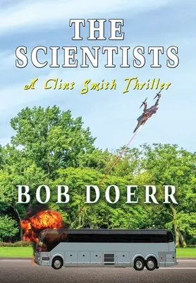 A tudósok: Clint Smith thriller - The Scientists: A Clint Smith Thriller