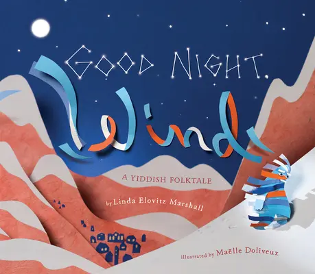 Jó éjt, szél: egy jiddis népmese - Good Night, Wind: A Yiddish Folktale