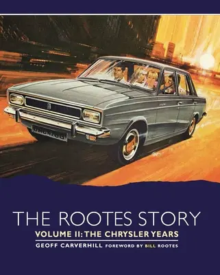 A Rootes-történet: The Chrysler Years - The Rootes Story: The Chrysler Years