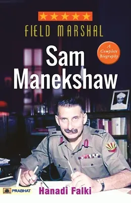 Sam Manekshaw tábornagy - Field Marshal Sam Manekshaw