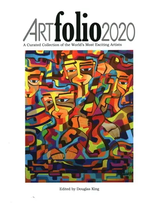 Artfolio2020: A világ legizgalmasabb művészeinek gyűjteménye - Artfolio2020: A Curated Collection of the World's Most Exciting Artists