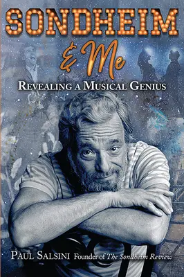 Sondheim és én: Egy zenei zseni felfedezése - Sondheim & Me: Revealing a Musical Genius