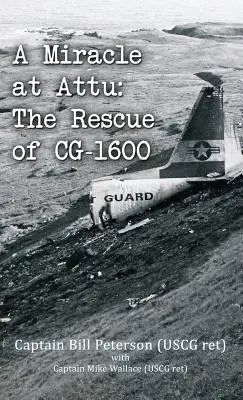 Egy csoda Attuban: A CG-1600 megmentése - A Miracle at Attu: The Rescue of CG-1600