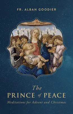 A béke fejedelme: Elmélkedések adventre és karácsonyra - The Prince of Peace: Meditations for Advent and Christmas