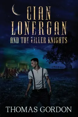 Cian Lonergan és a gyilkos lovagok - Cian Lonergan and the Killer Knights