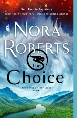 A választás: A Sárkányszív öröksége, 3. könyv - The Choice: The Dragon Heart Legacy, Book 3