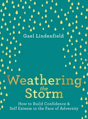 A viharral való megbirkózás: Hogyan építsünk önbizalmat és önbecsülést a megpróbáltatások közepette? - Weathering the Storm: How to Build Confidence and Self Esteem in the Face of Adversity