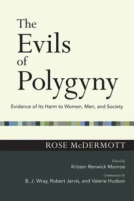 A többnejűség gonoszságai: Bizonyítékok a nőkre, férfiakra és a társadalomra gyakorolt káros hatásáról - Evils of Polygyny: Evidence of Its Harm to Women, Men, and Society