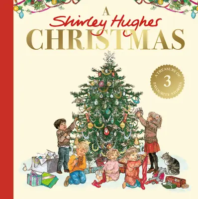 Shirley Hughes karácsonya - Három kedvenc történet ünnepi kincstára - Shirley Hughes Christmas - A festive treasury of three favourite stories