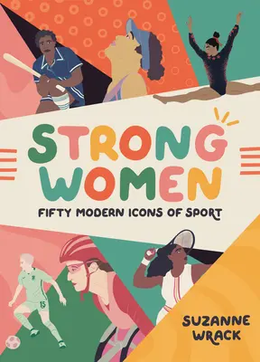 Erős nők: A sport ötven modern ikonja - Strong Women: Fifty Modern Icons of Sport