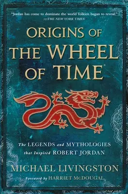 Az idő kerekének eredete: A legendák és mitológiák, amelyek Robert Jordant inspirálták - Origins of the Wheel of Time: The Legends and Mythologies That Inspired Robert Jordan