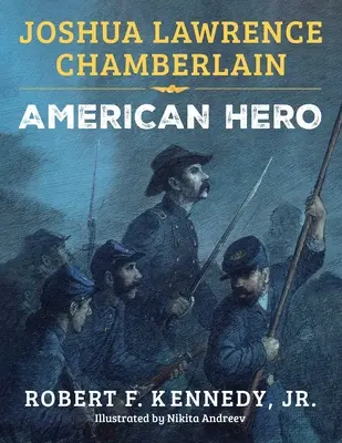 Joshua Lawrence Chamberlain: Chamberlain Lawrence Lawrence Chamberlain: Amerikai hős - Joshua Lawrence Chamberlain: American Hero