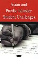 Ázsiai és csendes-óceáni szigeti diákok kihívásai - Asian & Pacific Islander Student Challenges