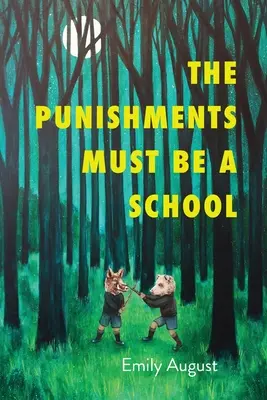 A büntetéseknek iskolának kell lenniük - The Punishments Must Be a School