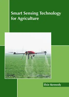 Intelligens érzékelési technológia a mezőgazdaságban - Smart Sensing Technology for Agriculture
