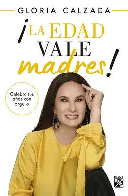 La Edad Vale Madres!