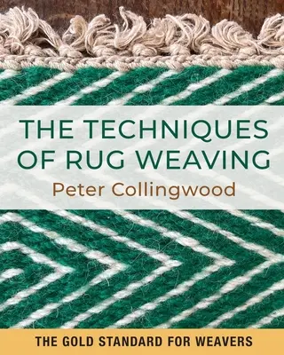 A szőnyegszövés technikái - The Techniques of Rug Weaving