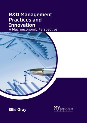 K+F menedzsmentgyakorlatok és innováció: A Macroeconomic Perspective - R&d Management Practices and Innovation: A Macroeconomic Perspective