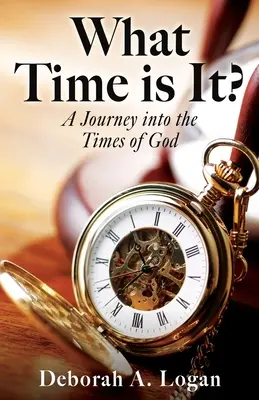 Hány óra van?: Utazás Isten idejébe - What Time is It?: A Journey into the Times of God