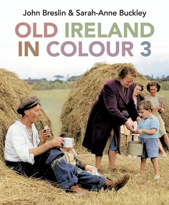 Régi Írország színesben 3 - Old Ireland in Colour 3