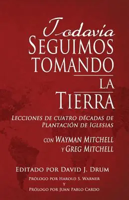 Todavi a Seguimos Tomando La Tierra