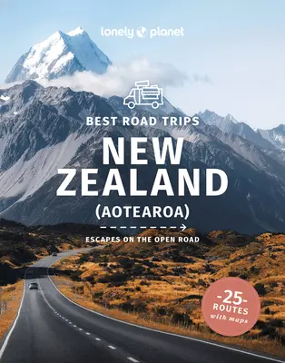 Lonely Planet Legjobb országúti kirándulások Új-Zéland 3 - Lonely Planet Best Road Trips New Zealand 3