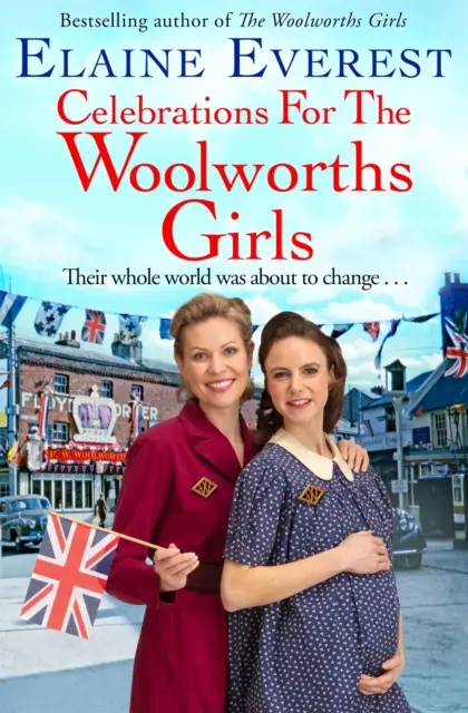 Celebrations for the Woolworths Girls - Egy bestseller, szívmelengető történet a barátságról és a reményről - Celebrations for the Woolworths Girls - A bestselling, heartwarming story about friendship and hope