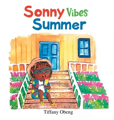 Sonny Vibes Summer: Vidám gyerekkönyv a nyárról - Sonny Vibes Summer: A Cheery Children's Book about Summer