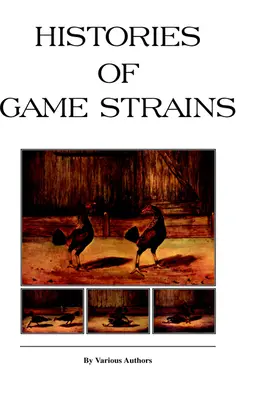 A vadfajták történetei (A kakasviadalok története sorozat): Read Country Book - Histories of Game Strains (History of Cockfighting Series): Read Country Book