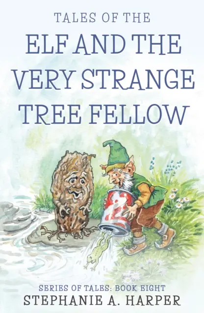 Mesék a manóról és a nagyon furcsa fakabátról - Tales of the Elf and the Very Strange Tree Fellow