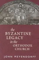 Bizánci örökség az ortodox egyházban - Byzantine Legacy in the Orthodox Church