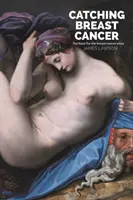 A mellrák elkapása - Catching Breast Cancer