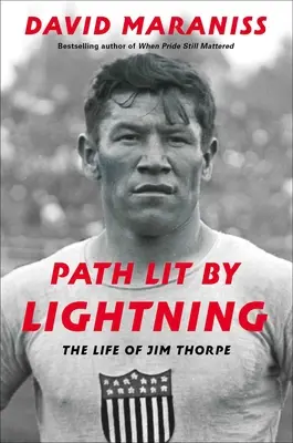 Villámcsapás által megvilágított út: Jim Thorpe élete - Path Lit by Lightning: The Life of Jim Thorpe