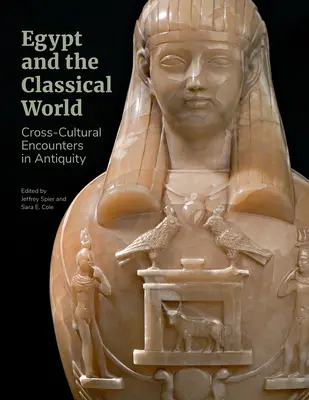 Egyiptom és a klasszikus világ: Kultúrák közötti találkozások az ókorban - Egypt and the Classical World: Cross-Cultural Encounters in Antiquity