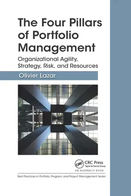 A portfóliókezelés négy pillére: Szervezeti rugalmasság, stratégia, kockázat és erőforrások - The Four Pillars of Portfolio Management: Organizational Agility, Strategy, Risk, and Resources